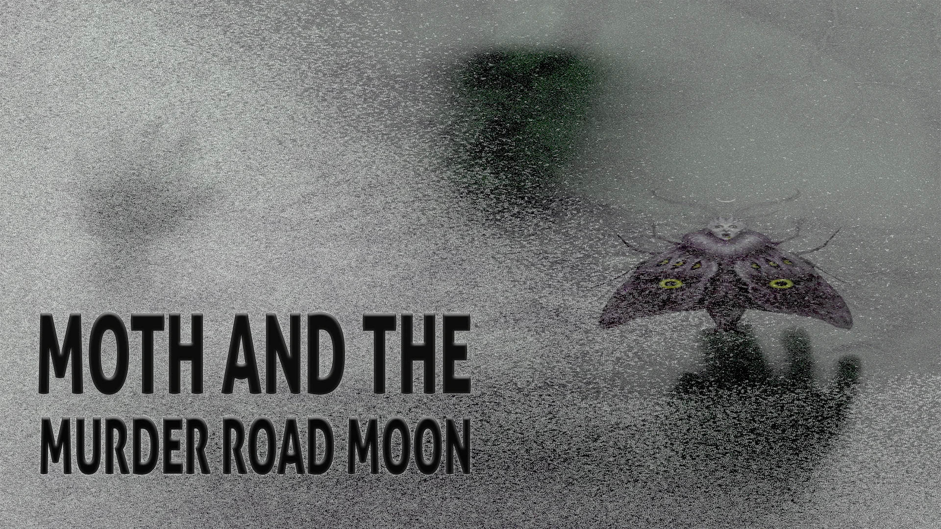 Moth and the Murder Road Moon