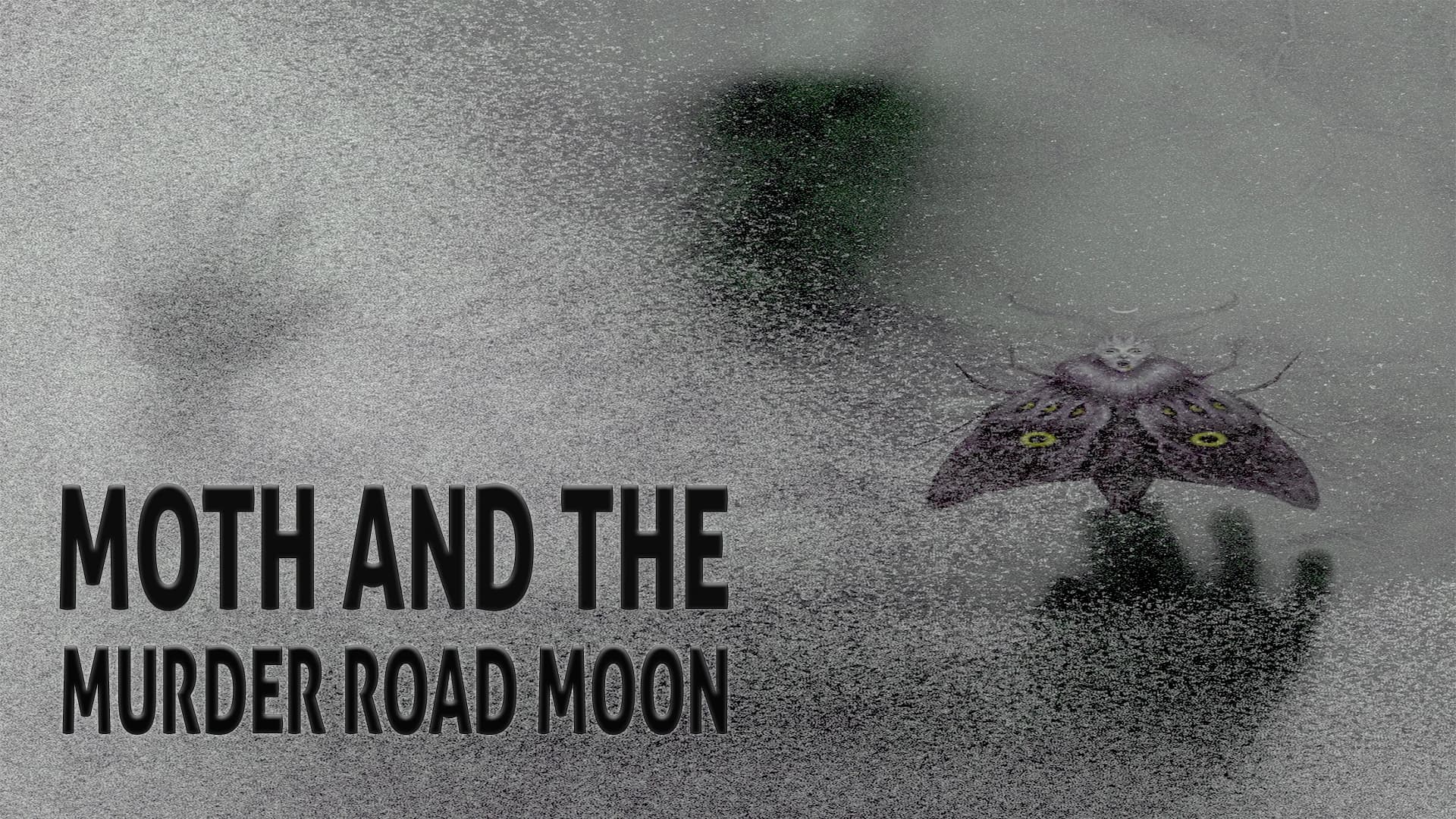 Moth and the Murder Road Moon