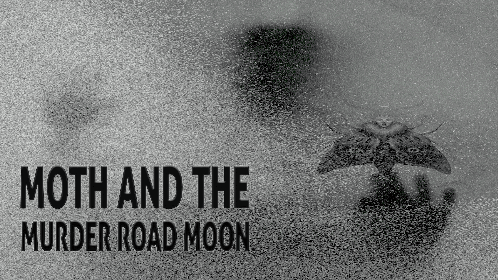 Moth and the Murder Road Moon
